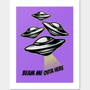 Beam me outa here! Posters and Art